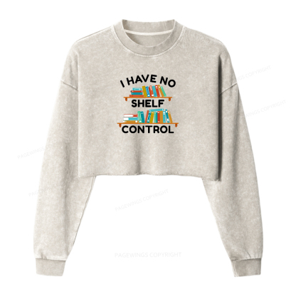 Pagewings I Have No Shelf Control Women Washed Crop Sweatshirt