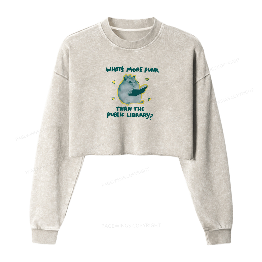 Pagewings What’s More Punk Than The Public Library Women Washed Crop Sweatshirt