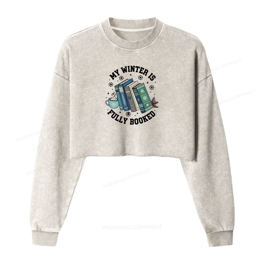 Pagewings My Winter Is Fully Booked Women Washed Crop Sweatshirt