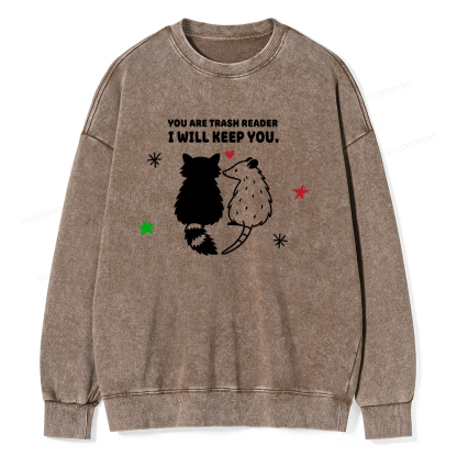 Pagewings You Are Trash Reader I Will Keep You Unisex Washed Sweatshirt