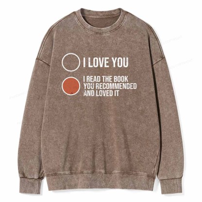 Pagewings I Read The Book You Recommended And Loved It Unisex Washed Sweatshirt