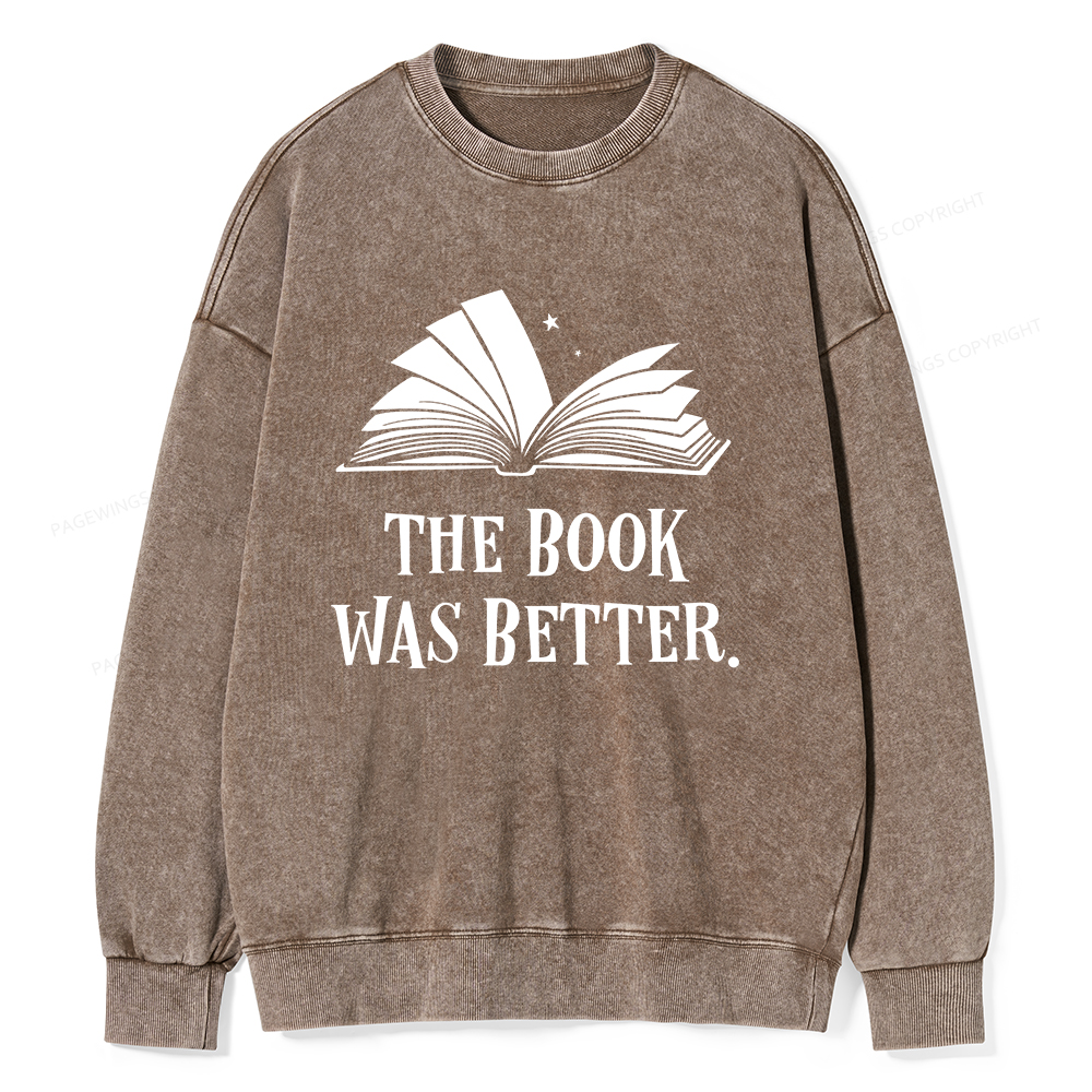 Pagewings The Book Was Better Unisex Washed Sweatshirt