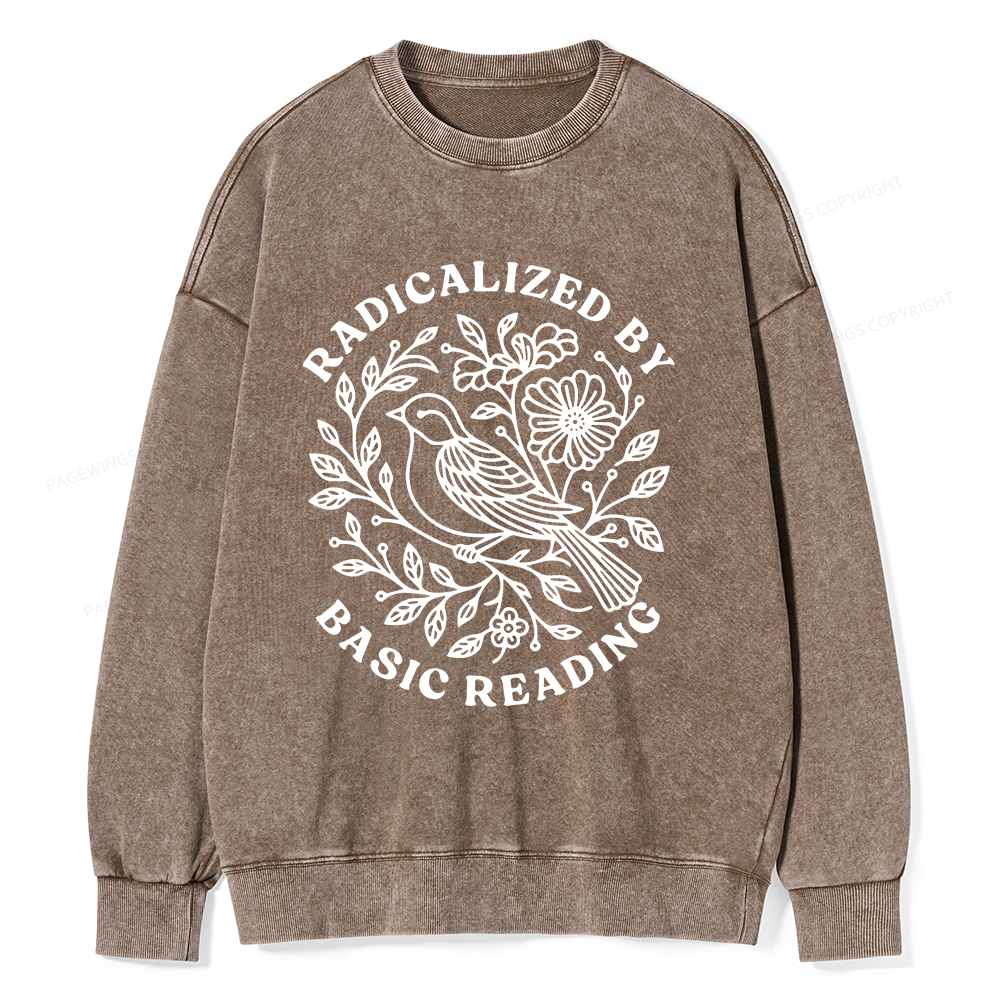 Pagewings Radicalized By Basic Reading Unisex Washed Sweatshirt