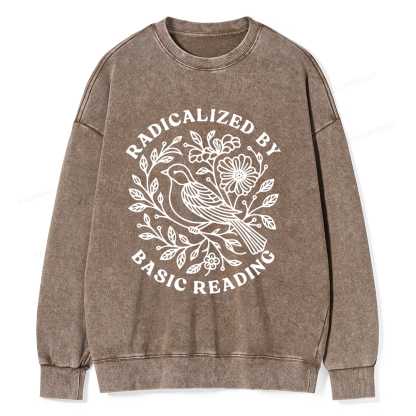 Pagewings Radicalized By Basic Reading Unisex Washed Sweatshirt