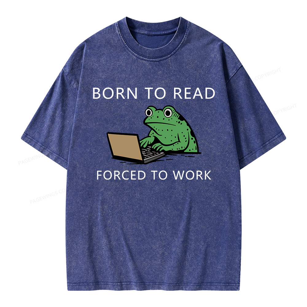 Pagewings Born to Read Forced to Work Unisex Washed T-shirt