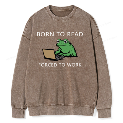 Pagewings Born to Read Forced to Work Unisex Washed Sweatshirt