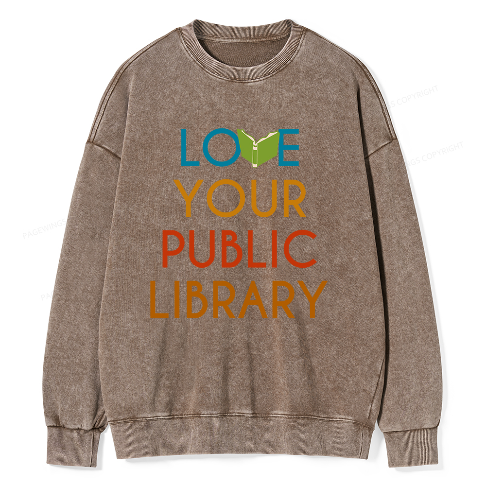 Pagewings Love Your Public Library Unisex Washed Sweatshirt
