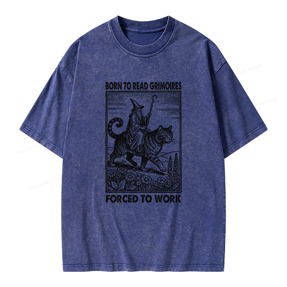 Pagewings Born to Read Grimoires Forced to Work Unisex Washed T-shirt