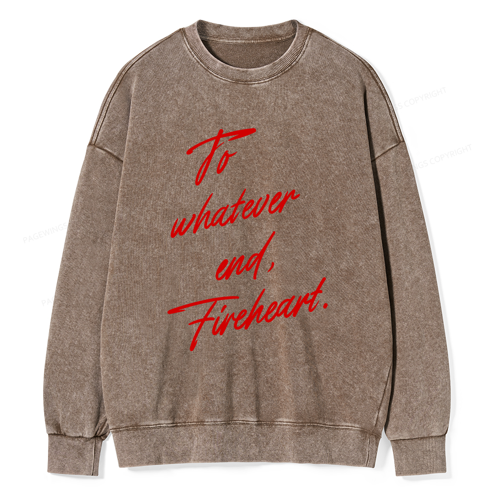 Pagewings To Whatever End Fireheart Unisex Washed Sweatshirt