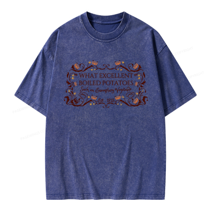 Pagewings What Excellent Boiled Potatoes Unisex Washed T-shirt