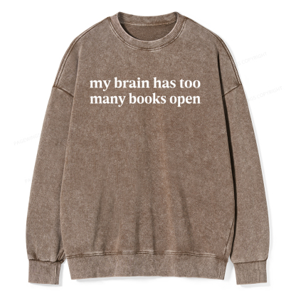 Pagewings My Brain Has Too Many Books Open Unisex Washed Sweatshirt