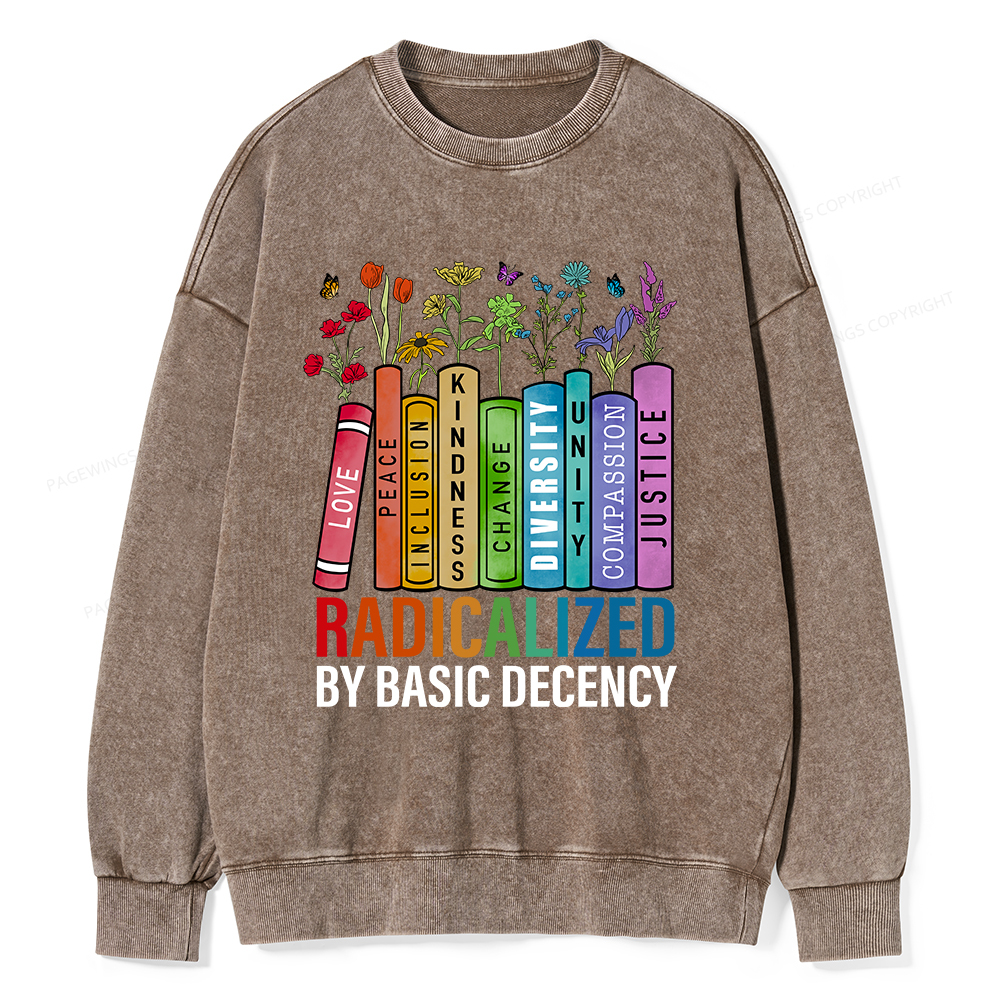 Pagewings Radicalized by Basic Decency Unisex Washed Sweatshirt