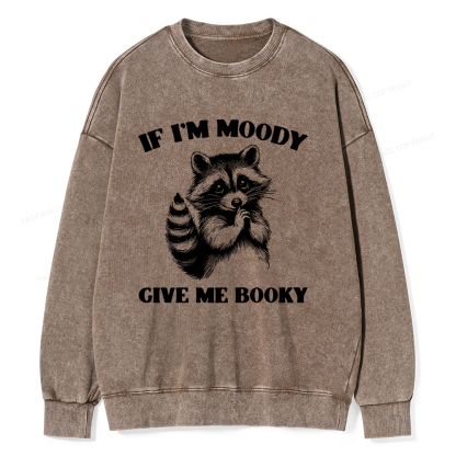 Pagewings If I’m Moody Give Me Booky Unisex Washed Sweatshirt