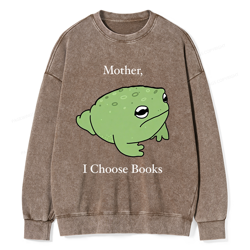 Pagewings Mother I Choose Books Unisex Washed Sweatshirt