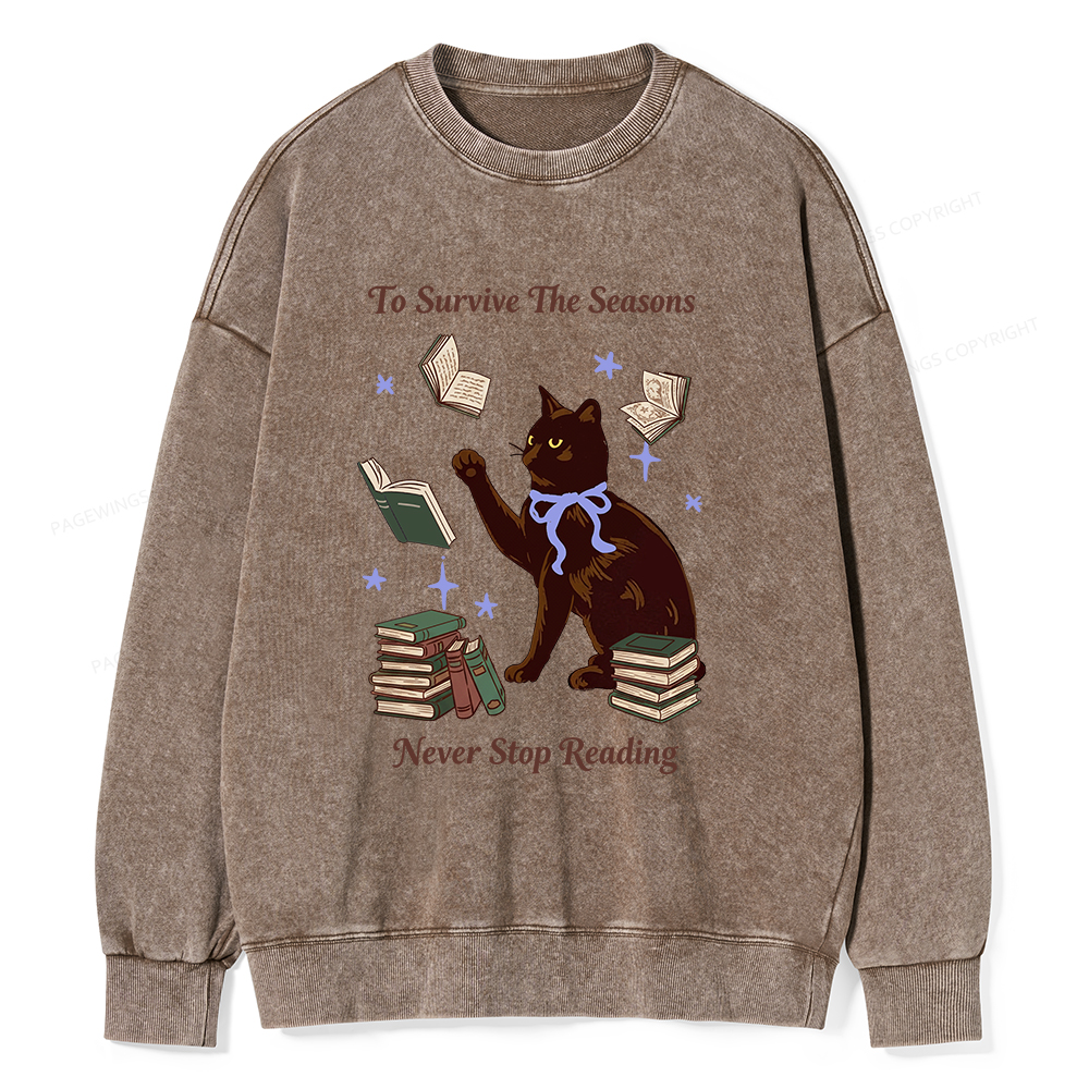 Pagewings To Survive The Seasons Never Stop Reading Unisex Washed Sweatshirt