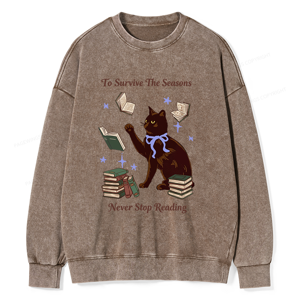 Pagewings To Survive The Seasons Never Stop Reading Unisex Washed Sweatshirt