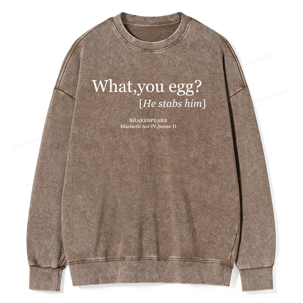 Pagewings What You Egg Unisex Washed Sweatshirt