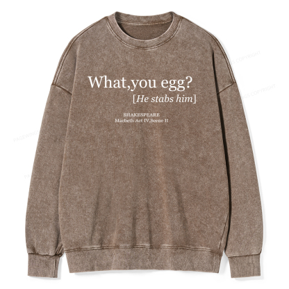 Pagewings What You Egg Unisex Washed Sweatshirt