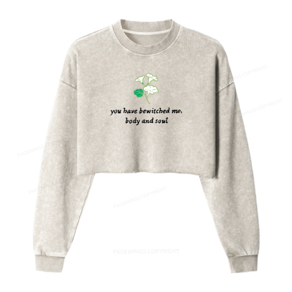 Pagewings You Have Bewitched Me Women Washed Crop Sweatshirt