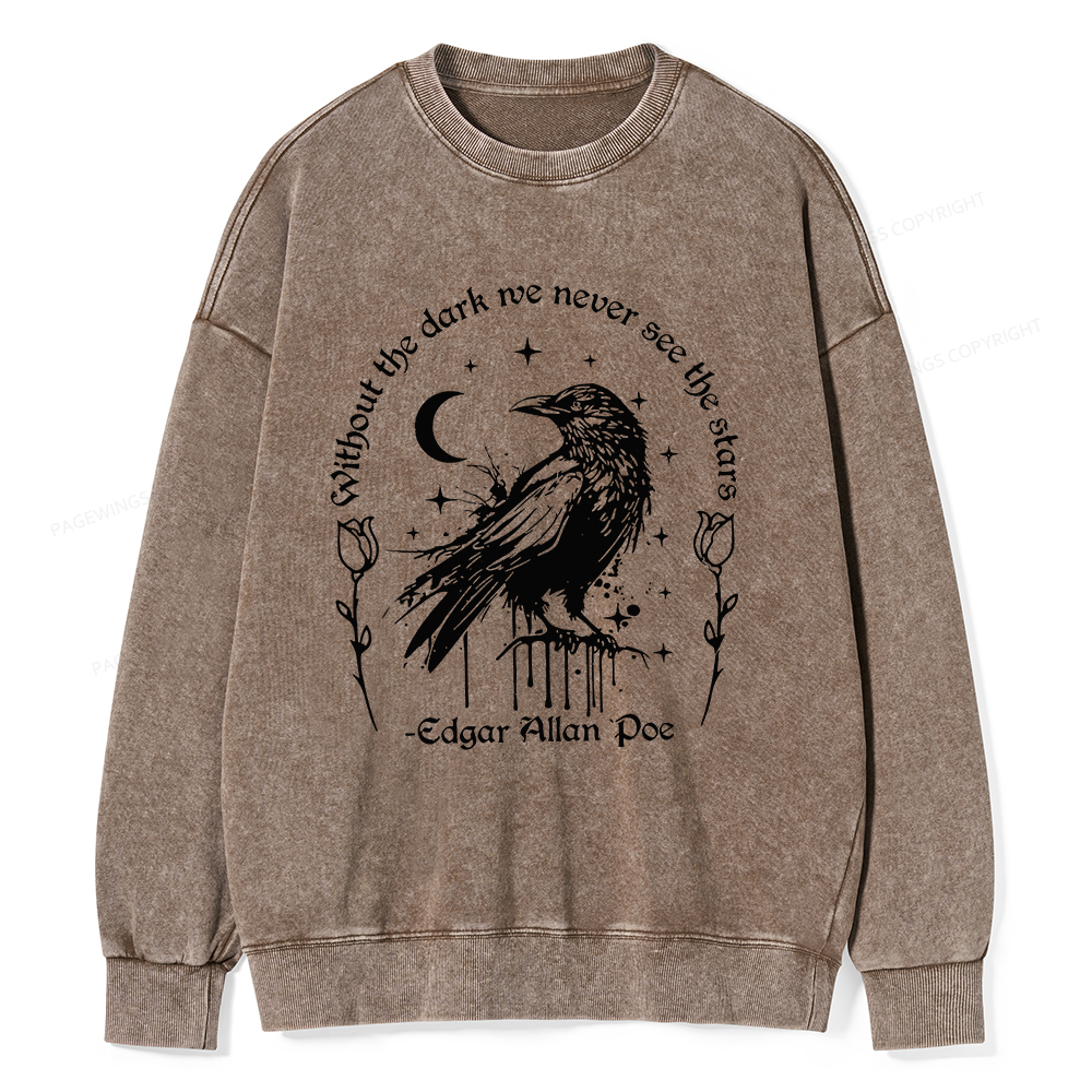 Pagewings Without The Dark We Never See The Stars Unisex Washed Sweatshirt