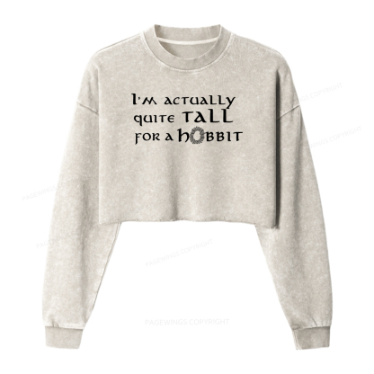 Pagewings I'm Actually Quite Tall Women Washed Crop Sweatshirt