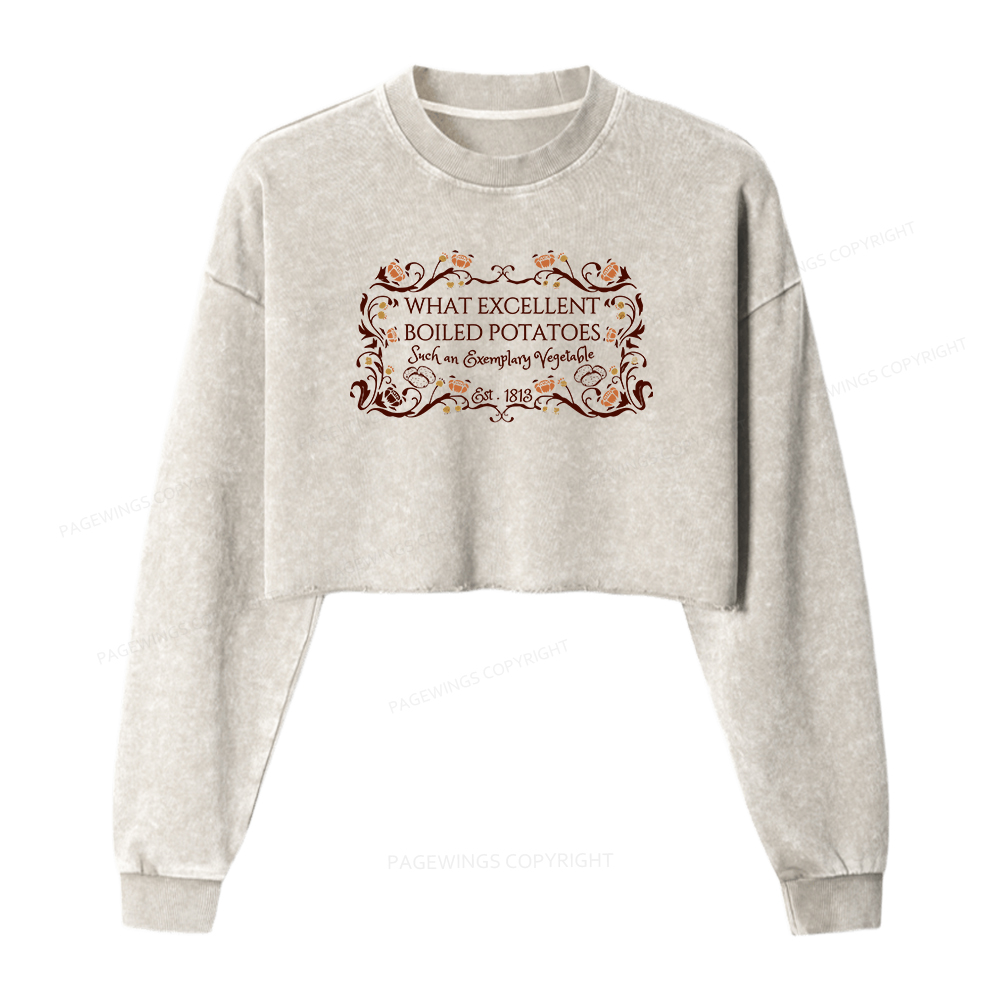 Pagewings What Excellent Boiled Potatoes Women Washed Crop Sweatshirt