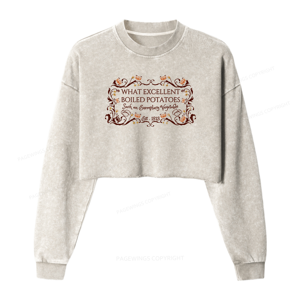 Pagewings What Excellent Boiled Potatoes Women Washed Crop Sweatshirt