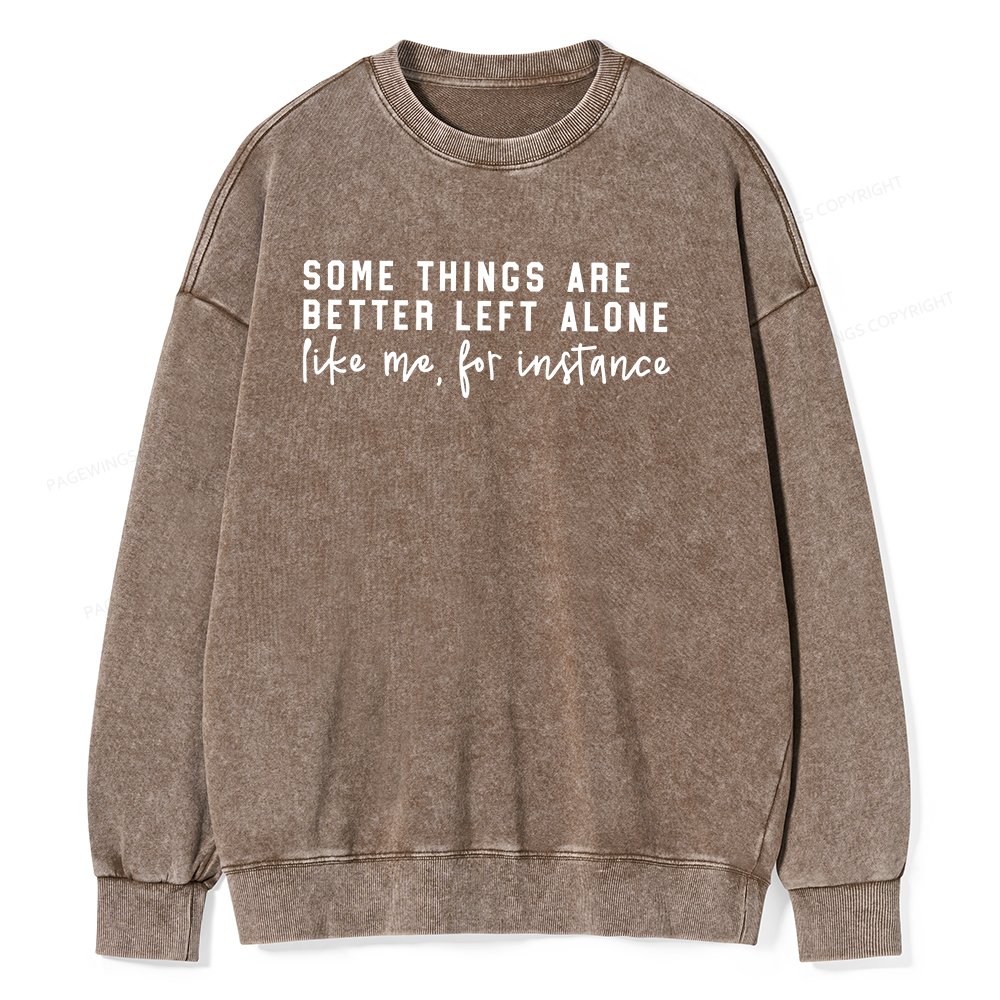 Pagewings Some Things Are Better Unisex Washed Sweatshirt
