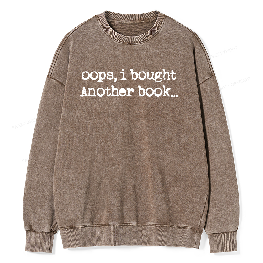 Pagewings Oops I Bought Another Book Unisex Washed Sweatshirt
