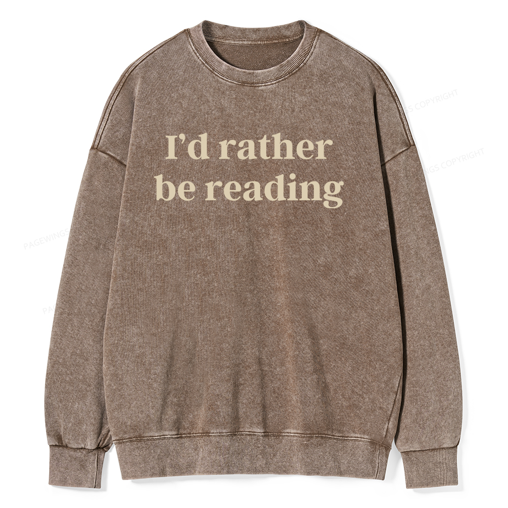 Pagewings I'd Rather Be Reading Unisex Washed Sweatshirt