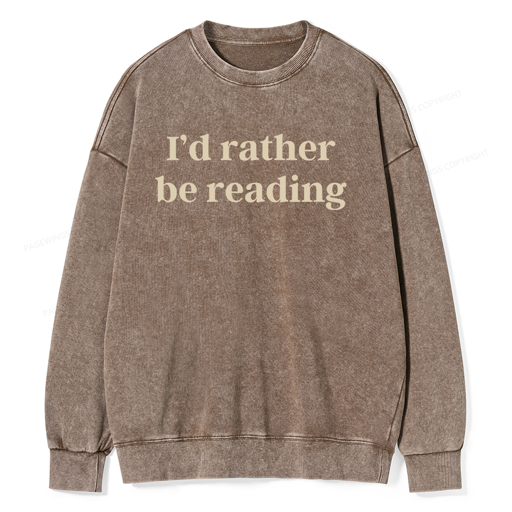 Pagewings I'd Rather Be Reading Unisex Washed Sweatshirt