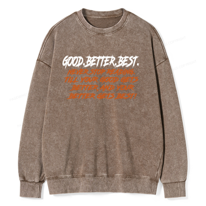 Pagewings Good Better Best Never Stop Reading Unisex Washed Sweatshirt