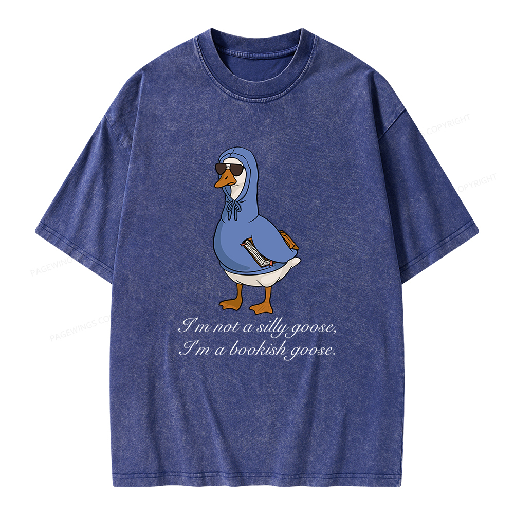 Pagewings I’m Not A Silly Goose I’m A Bookish Goose Unisex Washed T-shirt