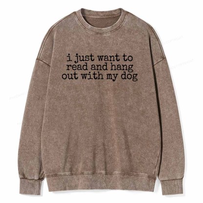 Pagewings I Just Want To Read And Hang Out With My Dog Shirt Unisex Washed Sweatshirt