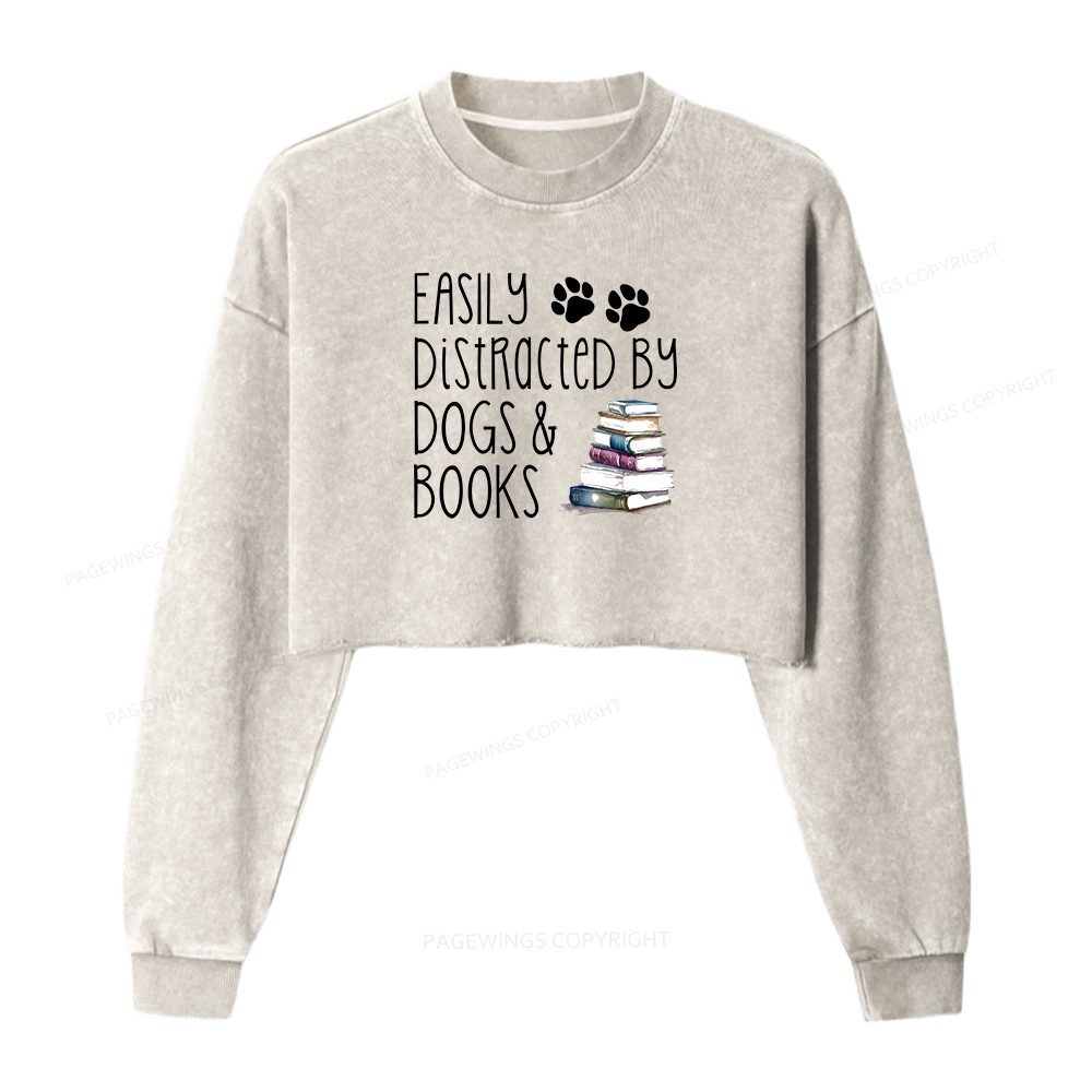 Pagewings Easily Distracted By Dogs And Books Women Washed Crop Sweatshirt