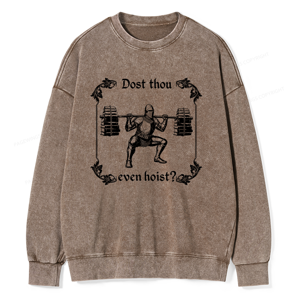 Pagewings Dost Thou Even Hoist Unisex Washed Sweatshirt