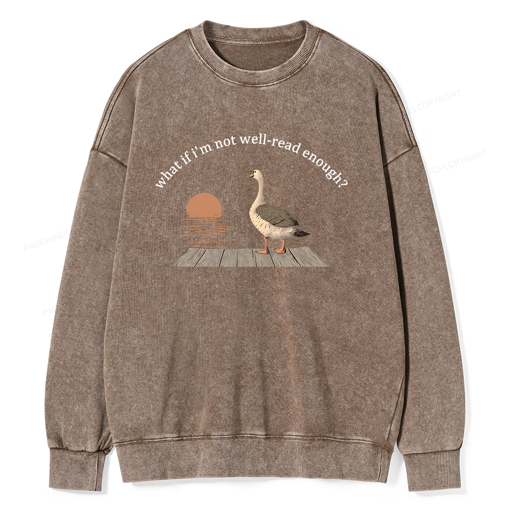 Pagewings What If I'm Not Well-Read Enough Unisex Washed Sweatshirt