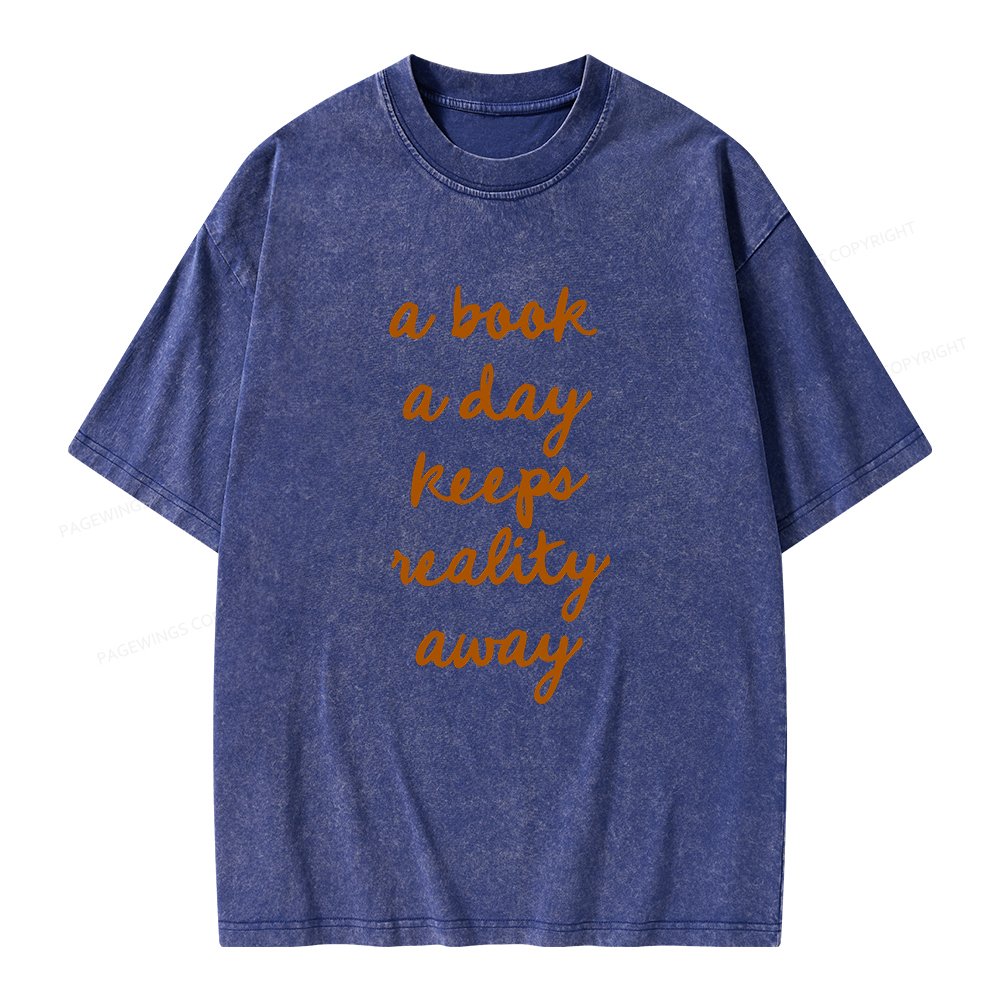 Pagewings A Book A Day Keeps Reality Away Unisex Washed T-shirt