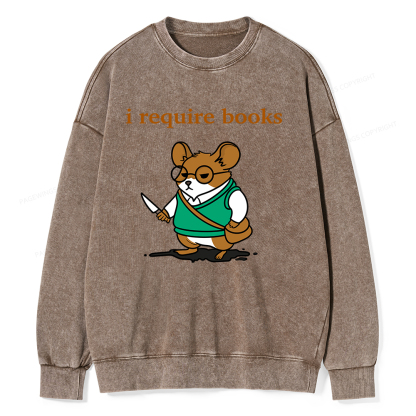 Pagewings I Require Books Unisex Washed Sweatshirt
