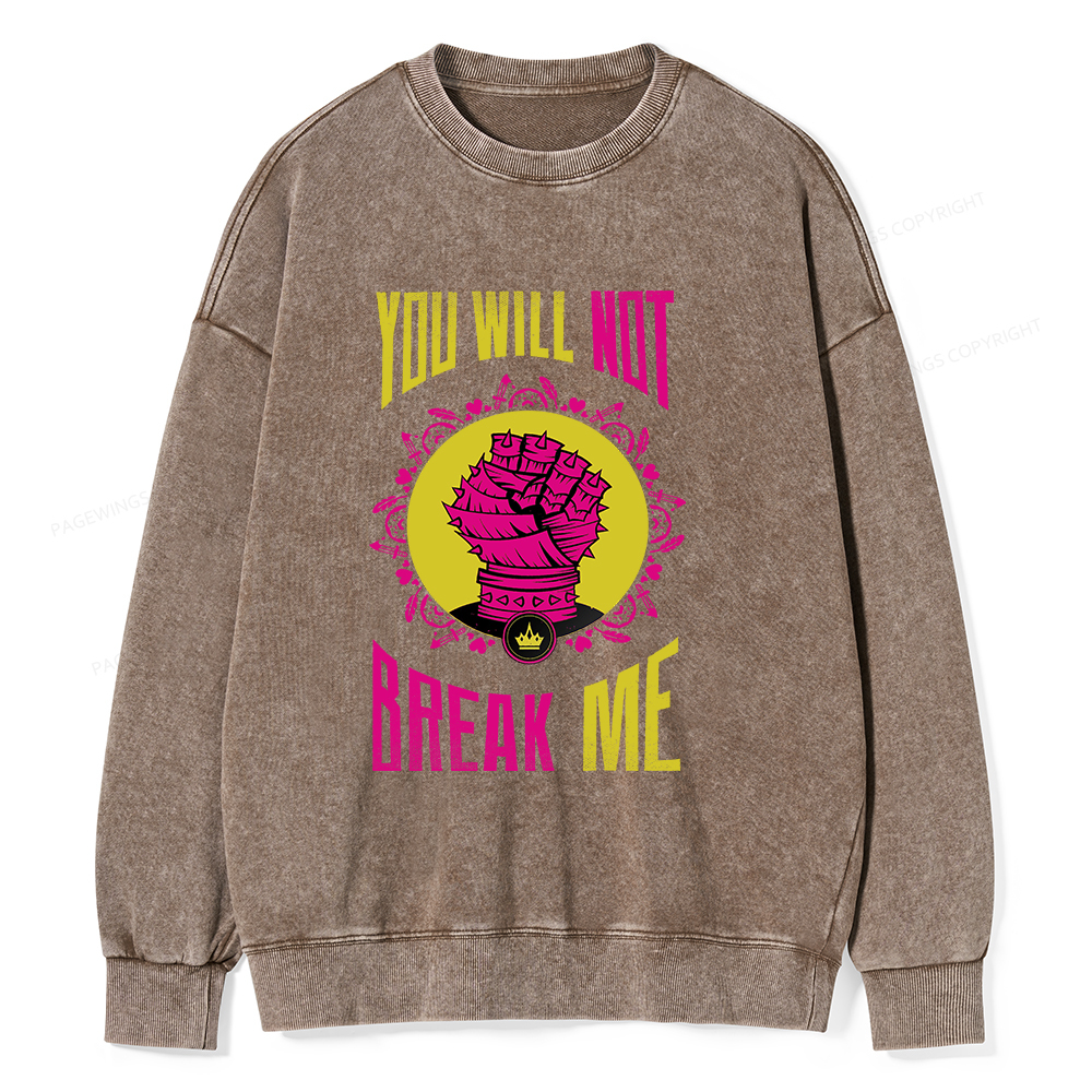 Pagewings You Will Not Break Me Unisex Washed Sweatshirt