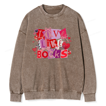 Pagewings Love Like Books Unisex Washed Sweatshirt