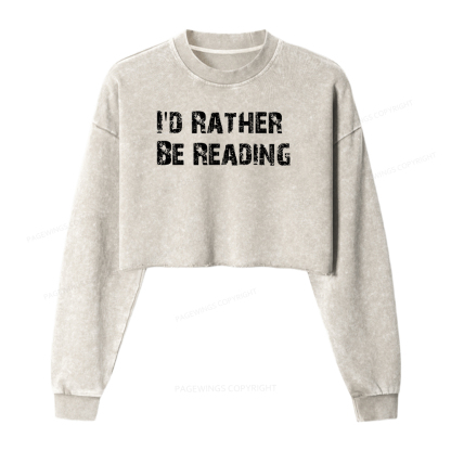 Pagewings I'd Rather Be Reading Women Washed Crop Sweatshirt