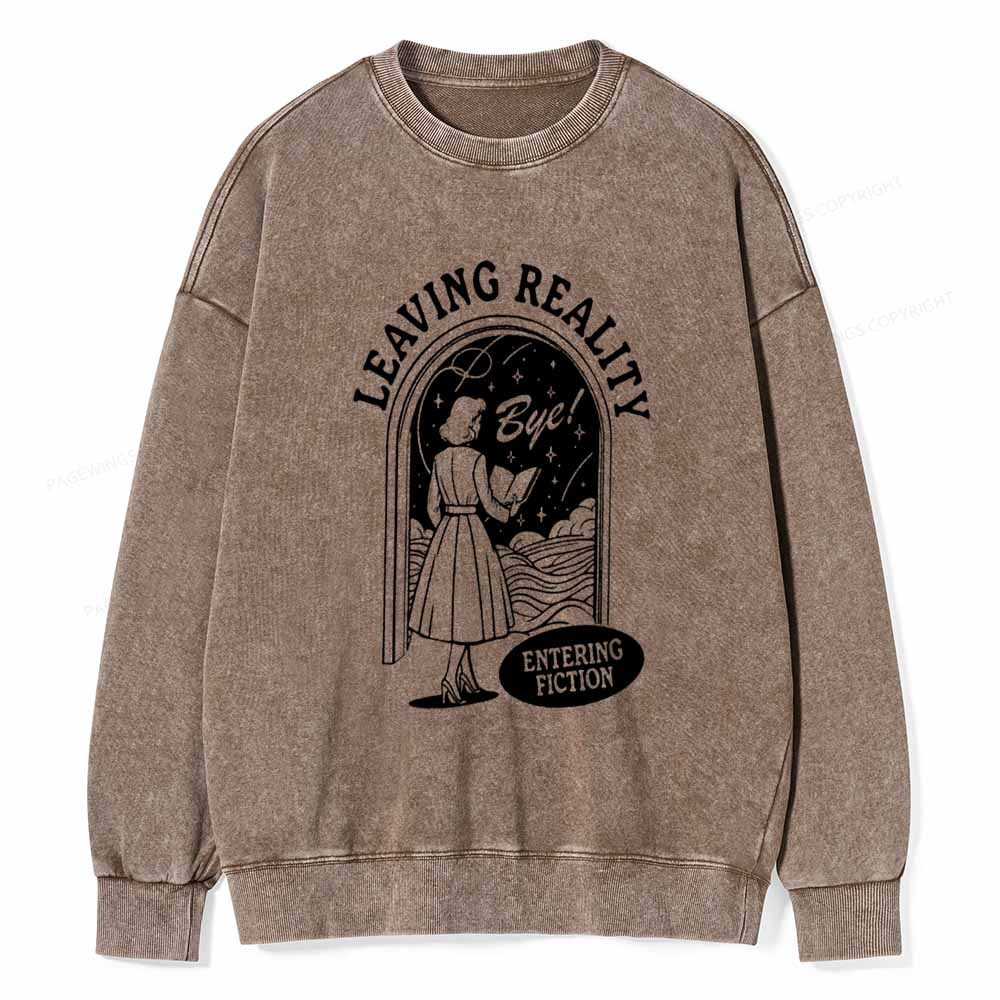 Pagewings Leaving Reality Entering Fiction Shirt Unisex Washed Sweatshirt