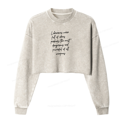 Pagewings Libraries Were Full Of Ideas Washed Crop Sweatshirt