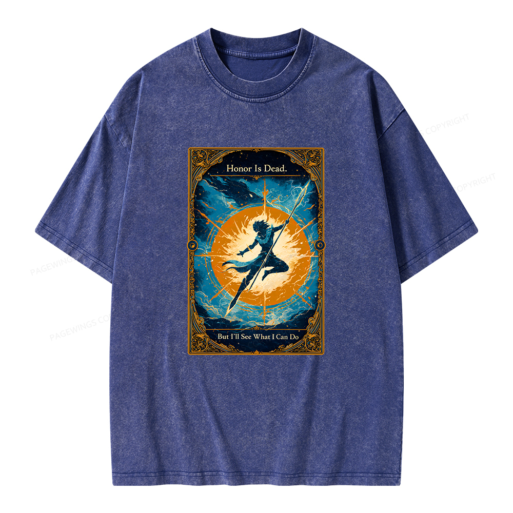 Pagewings Honor Is Dead But I’ll See What I Can Do Unisex Washed T-shirt
