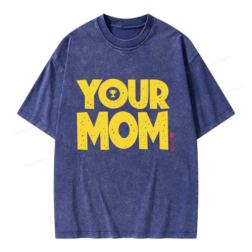 Pagewings Your Mom Unisex Washed T-shirt
