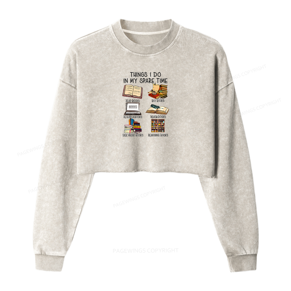 Pagewings Things I Do In My Spare Time Book Lover Librarian Washed Crop Sweatshirt
