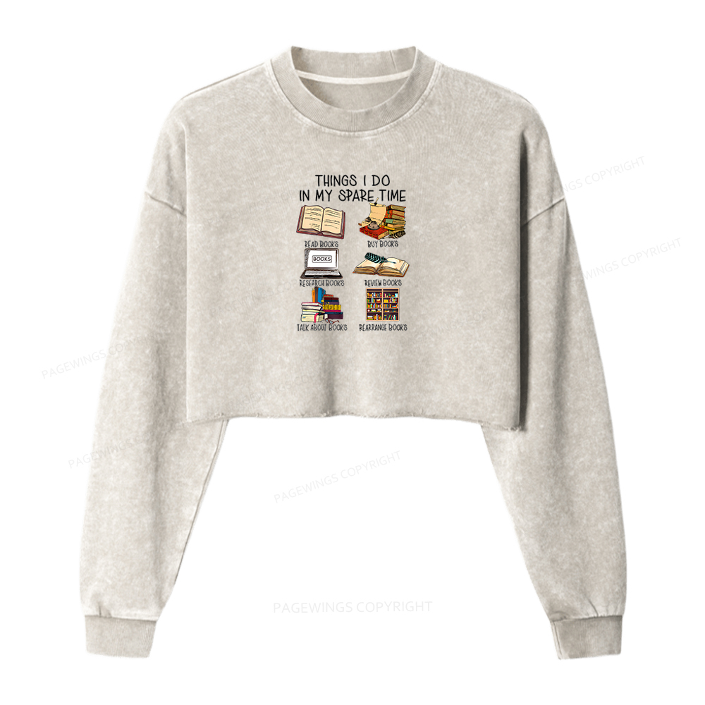 Pagewings Things I Do In My Spare Time Book Lover Librarian Washed Crop Sweatshirt