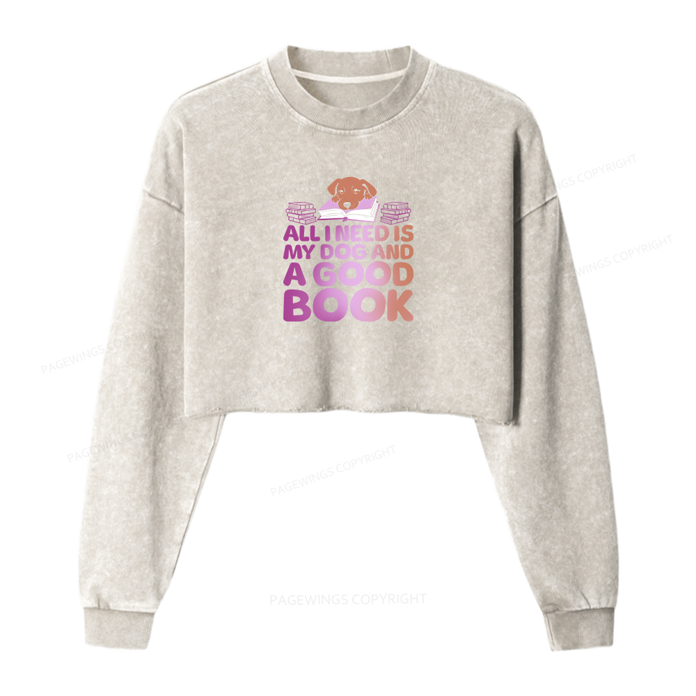 Pagewings All I Need is My Dog A Good Book Washed Crop Sweatshirt