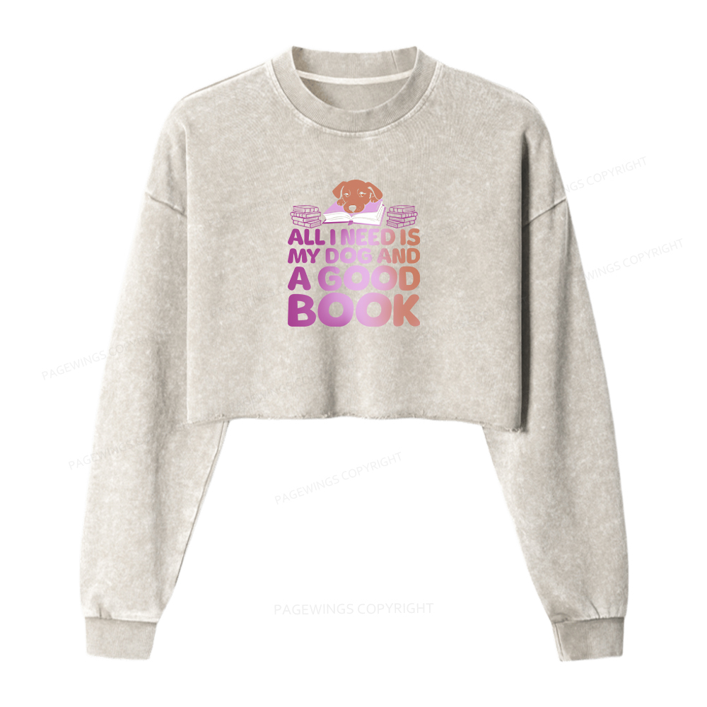 Pagewings All I Need is My Dog A Good Book Washed Crop Sweatshirt